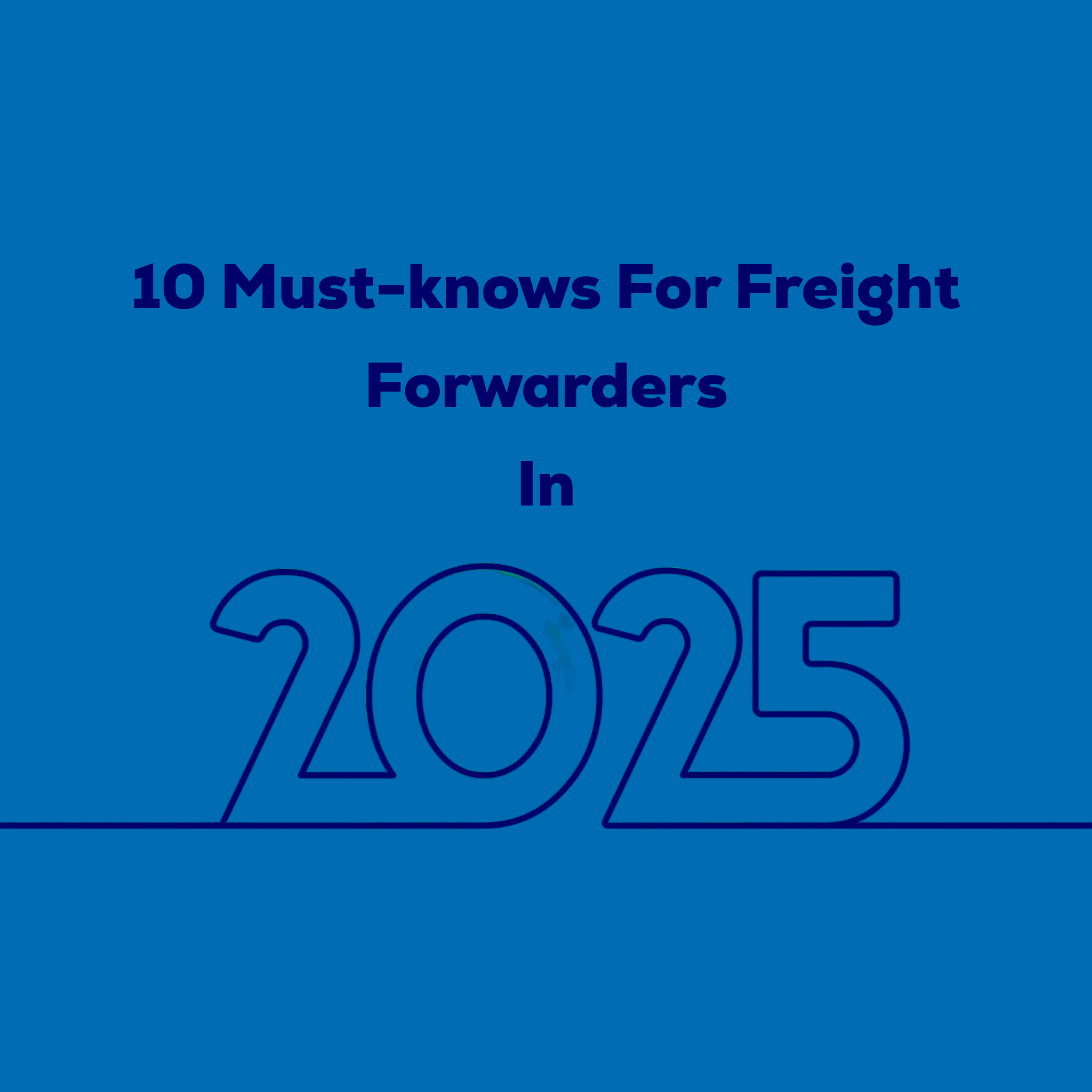 10 must knows for freight forwarders